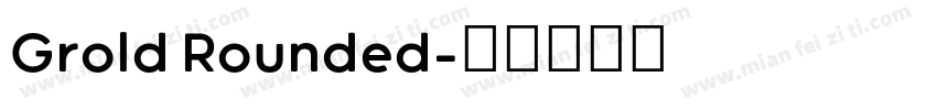 Grold Rounded字体转换